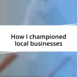 How I championed local businesses