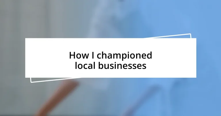 How I championed local businesses