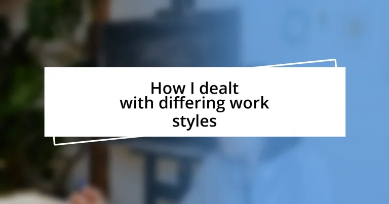 How I dealt with differing work styles