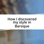 How I discovered my style in Baroque