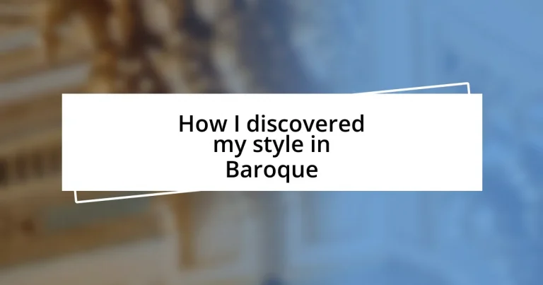 How I discovered my style in Baroque