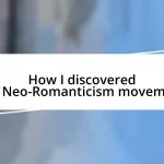 How I discovered the Neo-Romanticism movement