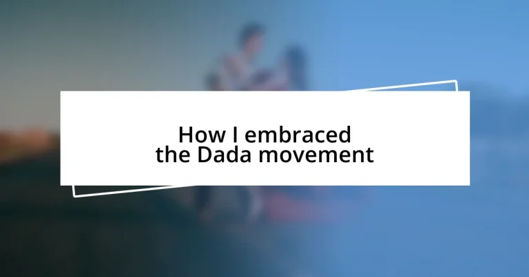 How I embraced the Dada movement