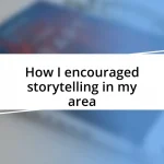 How I encouraged storytelling in my area