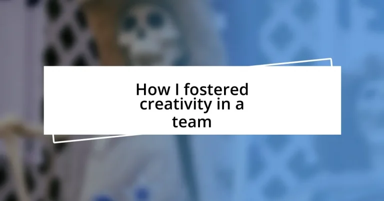 How I fostered creativity in a team