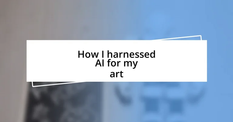 How I harnessed AI for my art