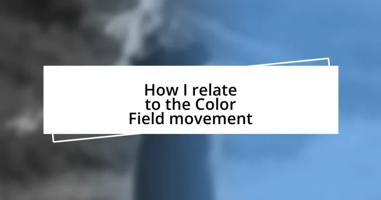 How I relate to the Color Field movement