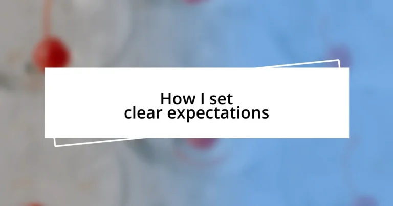 How I set clear expectations