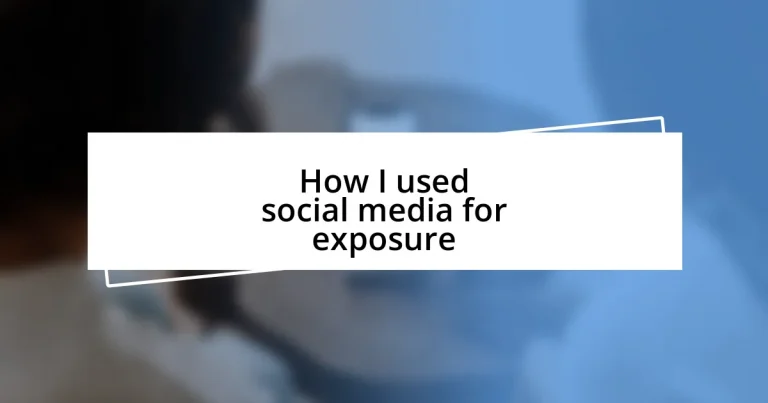 How I used social media for exposure