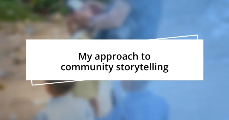 My approach to community storytelling