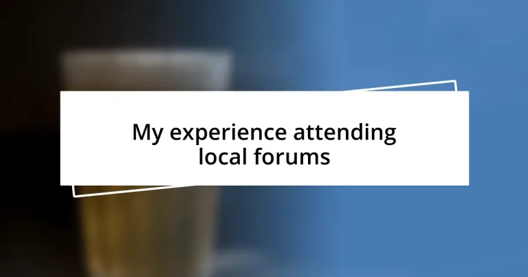 My experience attending local forums