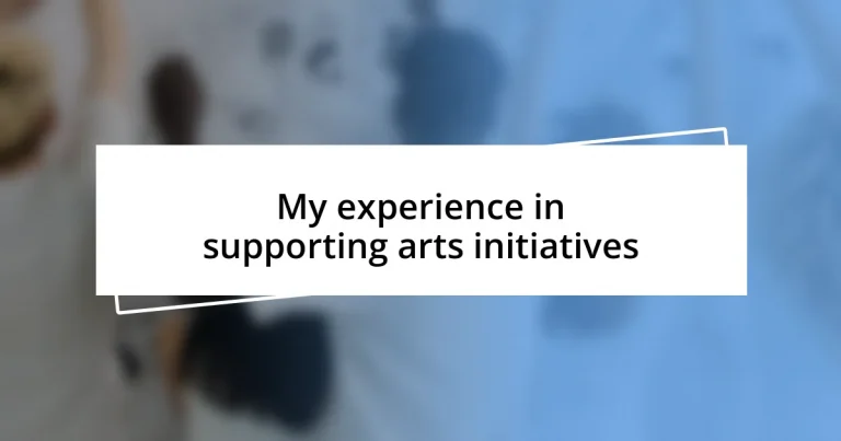 My experience in supporting arts initiatives