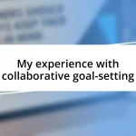 My experience with collaborative goal-setting