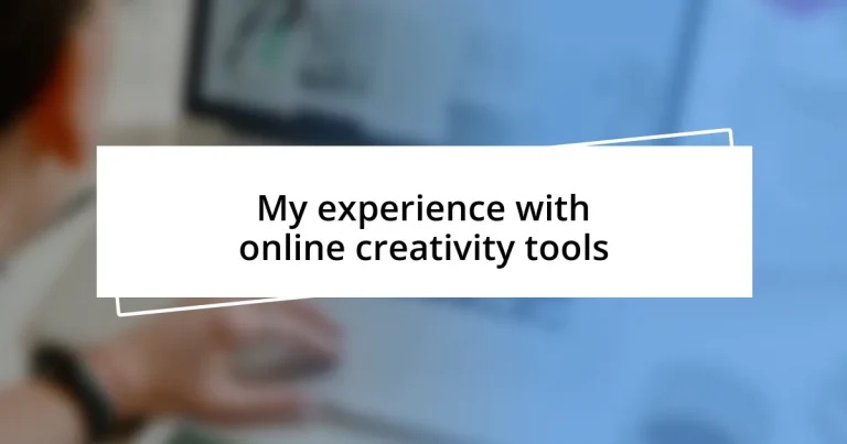 My experience with online creativity tools