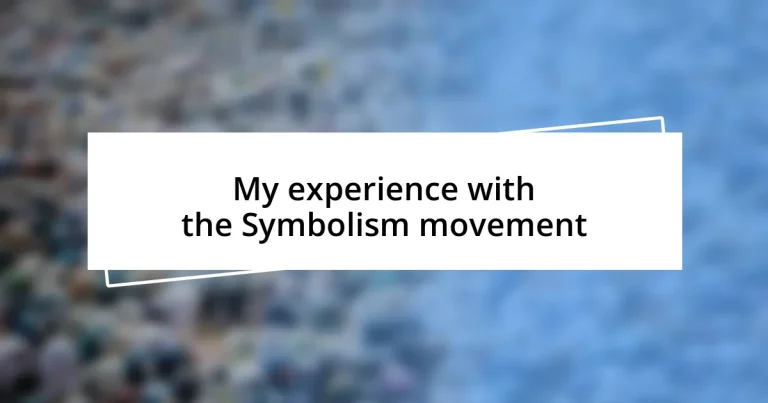 My experience with the Symbolism movement