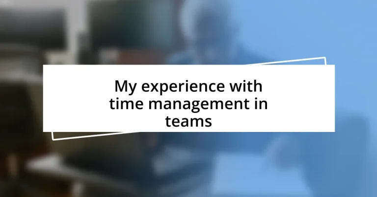 My experience with time management in teams