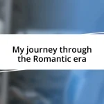 My journey through the Romantic era