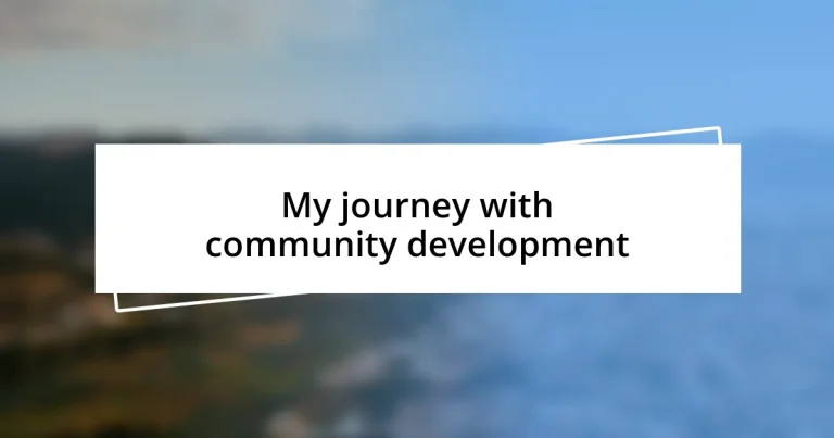 My journey with community development