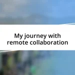 My journey with remote collaboration