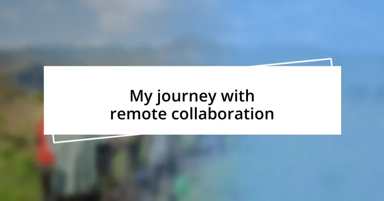 My journey with remote collaboration