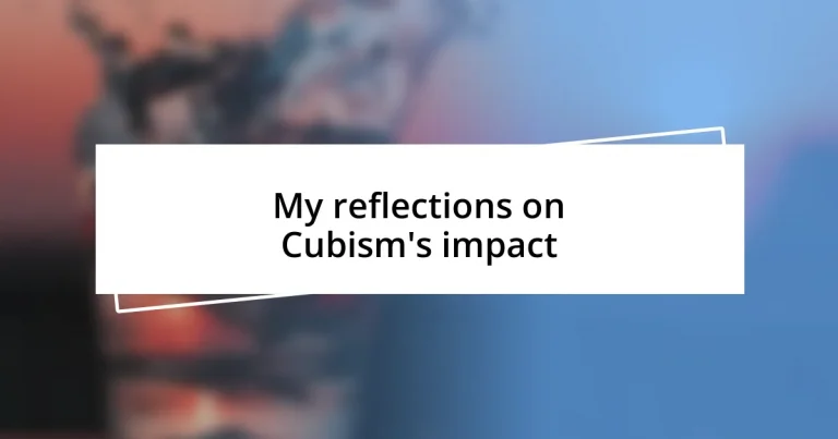 My reflections on Cubism’s impact