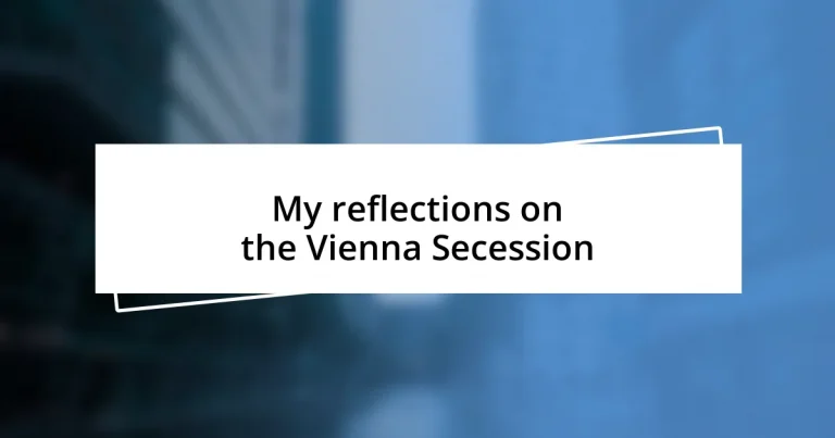 My reflections on the Vienna Secession