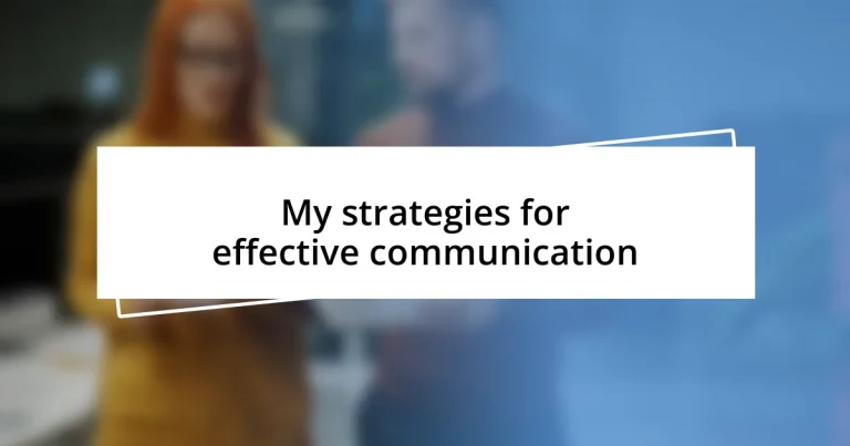 My strategies for effective communication