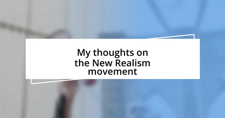 My thoughts on the New Realism movement