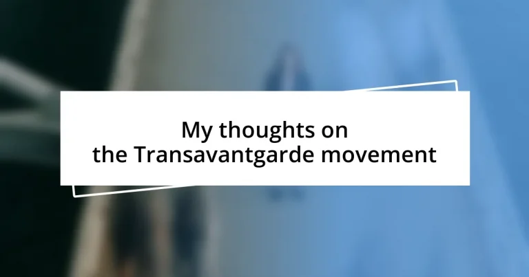 My thoughts on the Transavantgarde movement