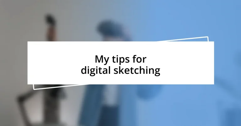 My tips for digital sketching