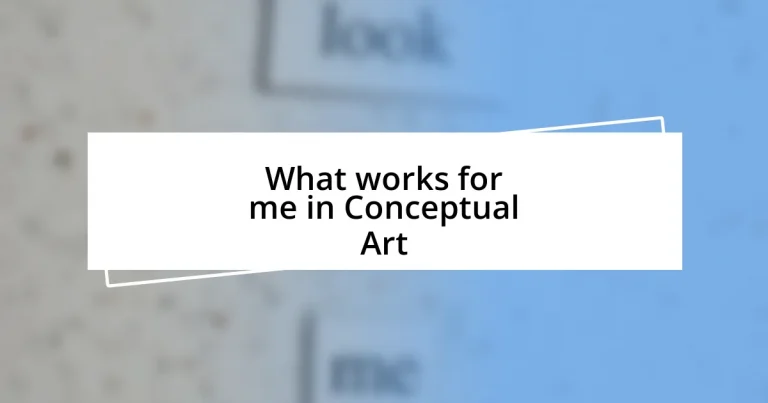 What works for me in Conceptual Art