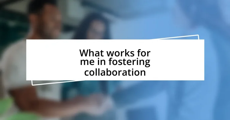 What works for me in fostering collaboration