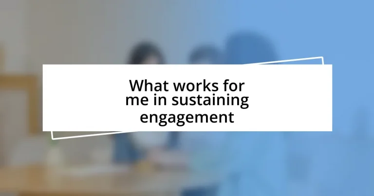 What works for me in sustaining engagement