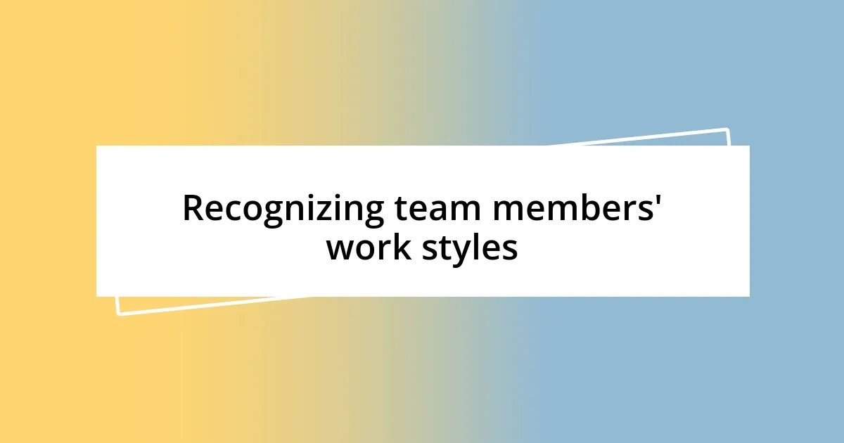 Recognizing team members