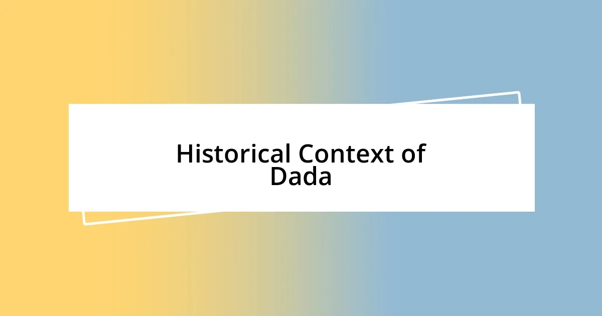 Historical Context of Dada