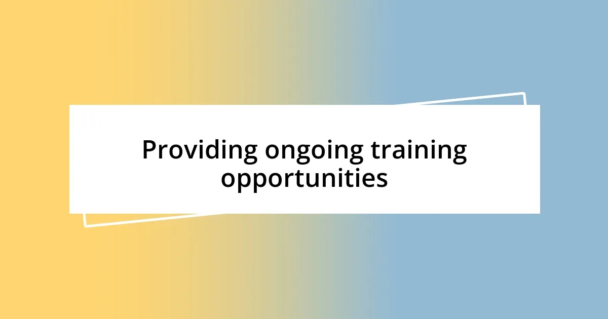 Providing ongoing training opportunities