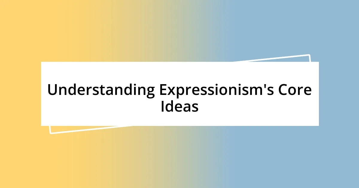 Understanding Expressionism