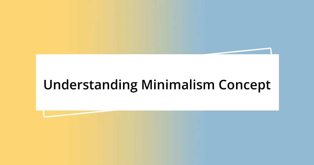 Understanding Minimalism Concept