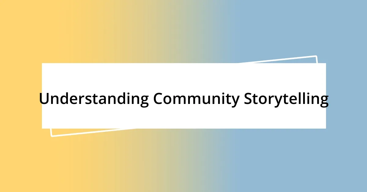 Understanding Community Storytelling