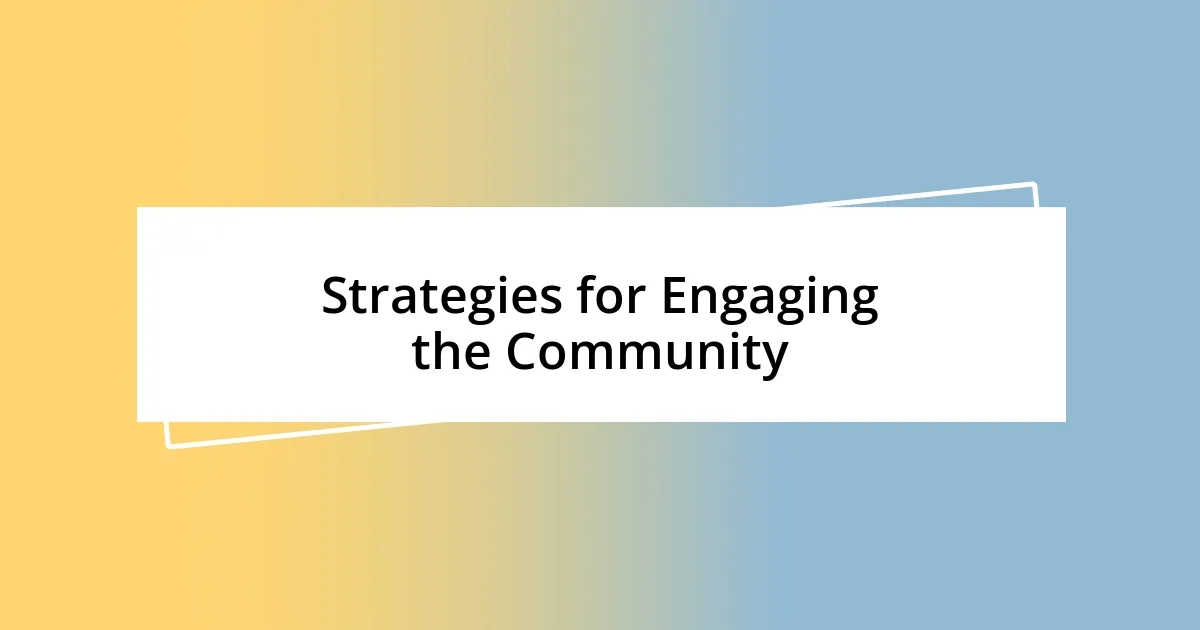 Strategies for Engaging the Community