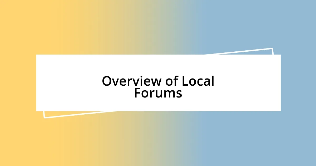 Overview of Local Forums