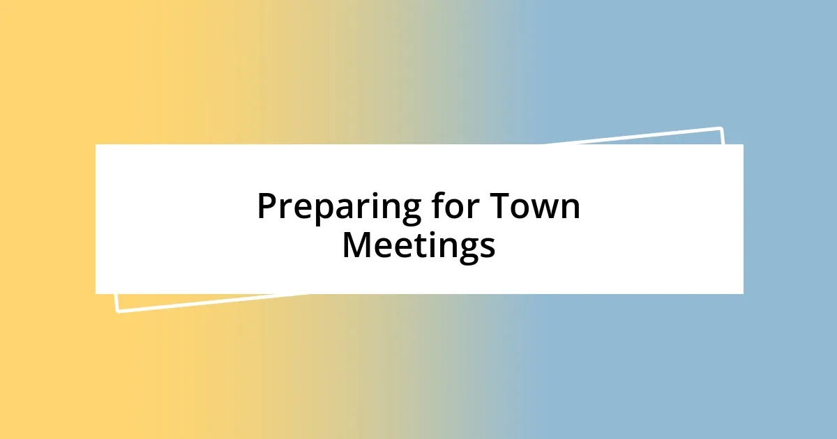 Preparing for Town Meetings