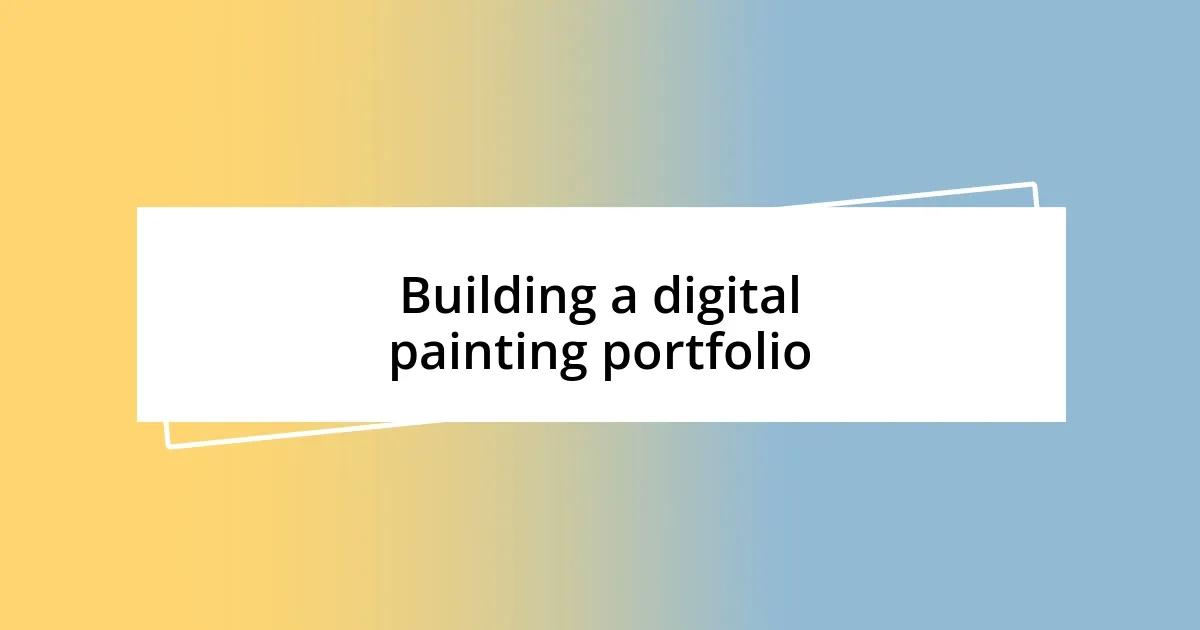 Building a digital painting portfolio