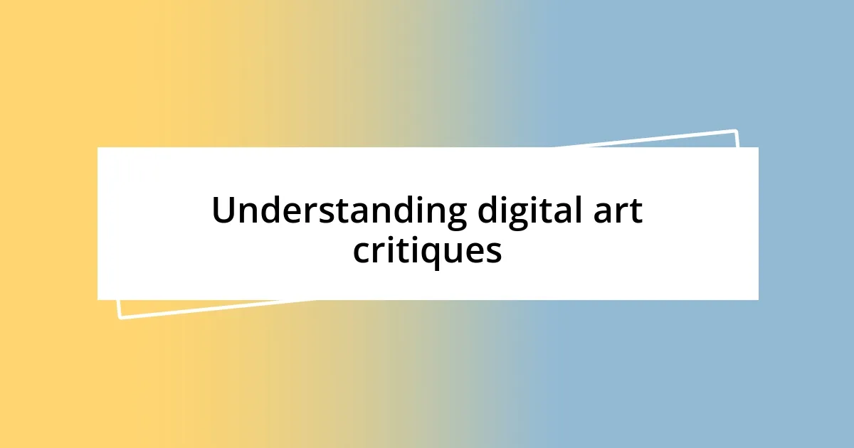 Understanding digital art critiques