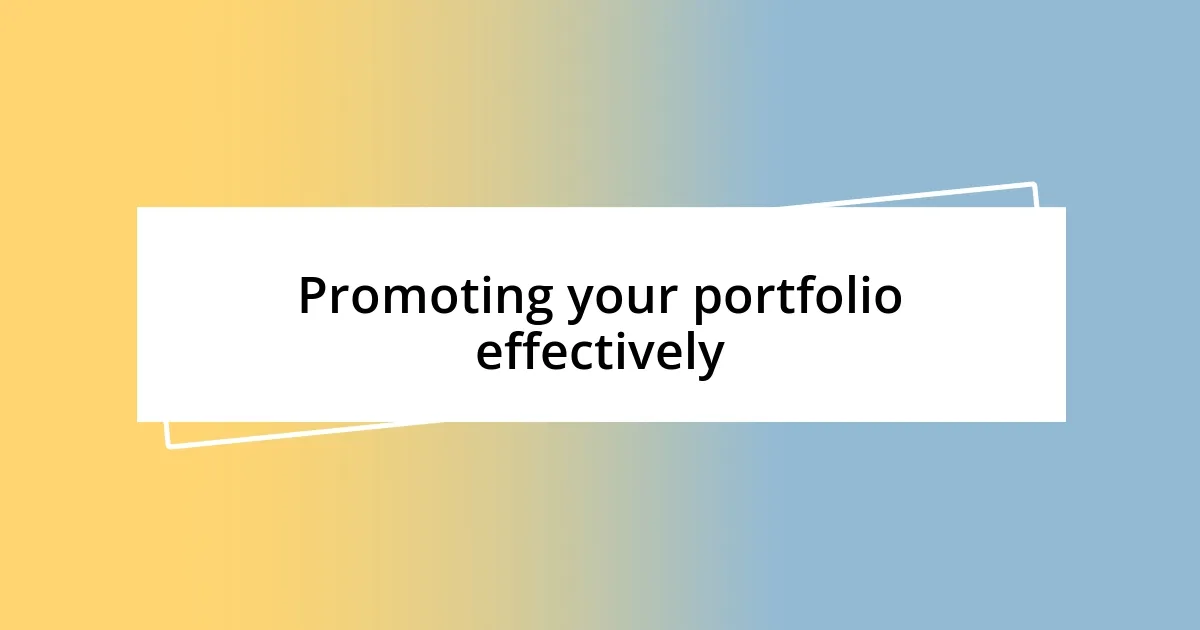 Promoting your portfolio effectively