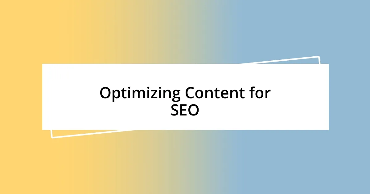 Optimizing Content for SEO