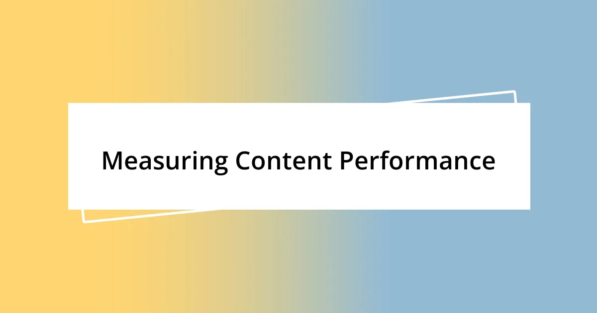 Measuring Content Performance