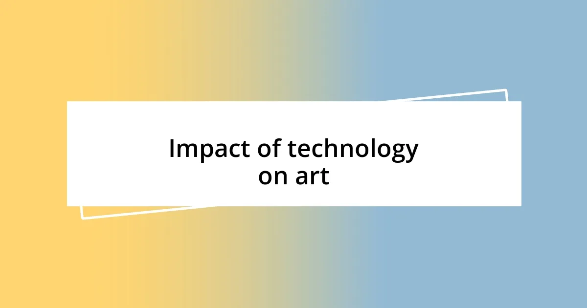 Impact of technology on art