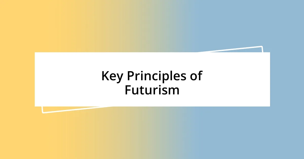 Key Principles of Futurism