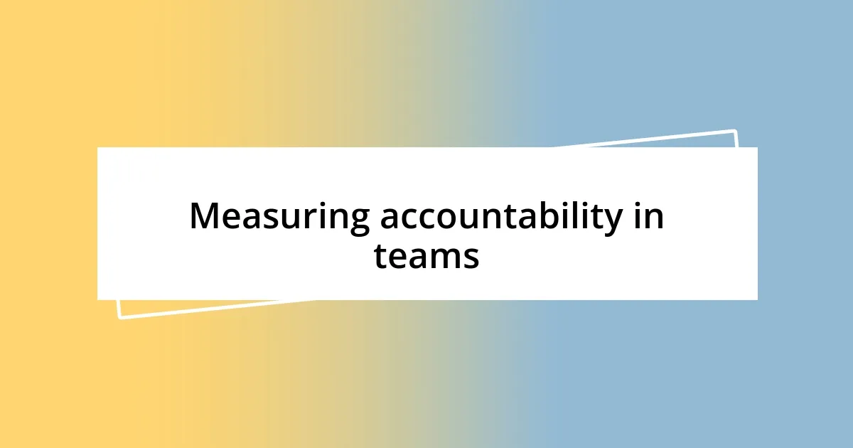 Measuring accountability in teams